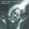 Rafael Brom - All My Love To You Jesus